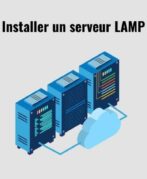 Installer et Configurer un serveur Web Apache [LAMP]